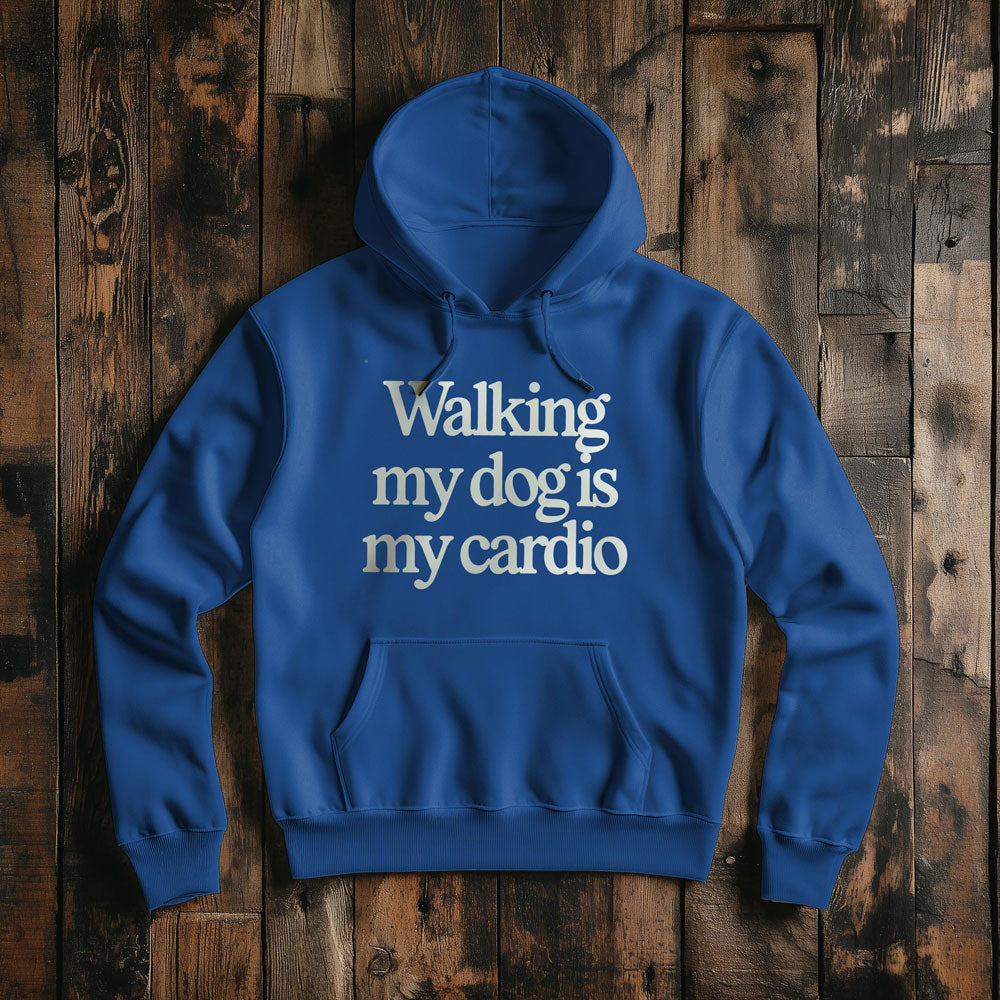 Walking My Dog Is My Cardio - Pullover Hoodie