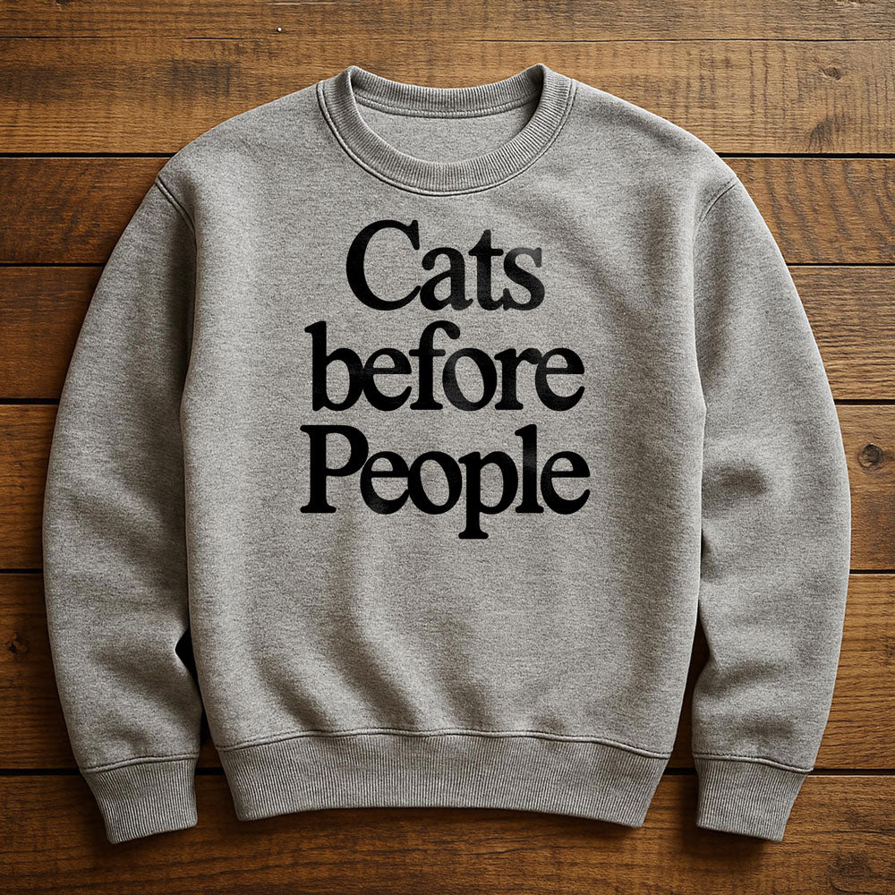 Cat Before Everything - Sweatshirt