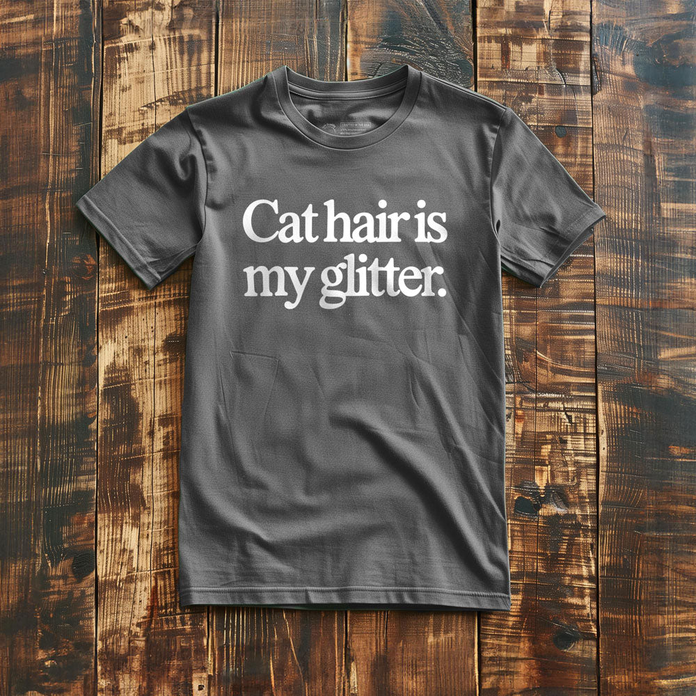 Cat Hair Is My Glitter - T-Shirt - Asphalt