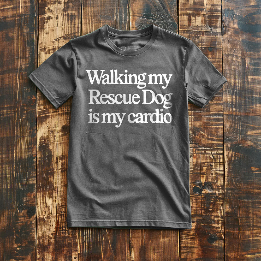 Walking My Rescue Is My Cardio - T-Shirt
