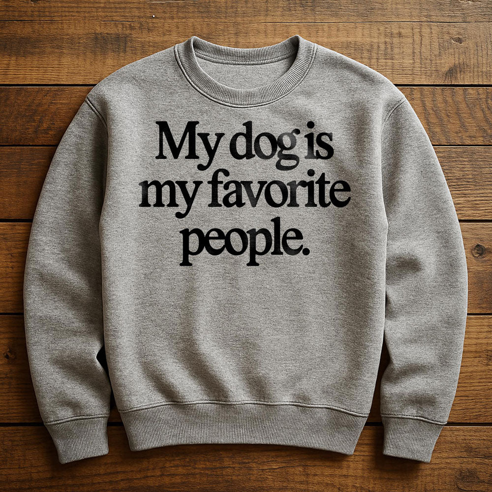 Dogs Are My Favorite People - Sweatshirt