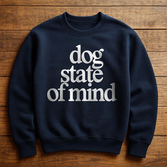 Dogs Are My State Of Mind - Sweatshirt