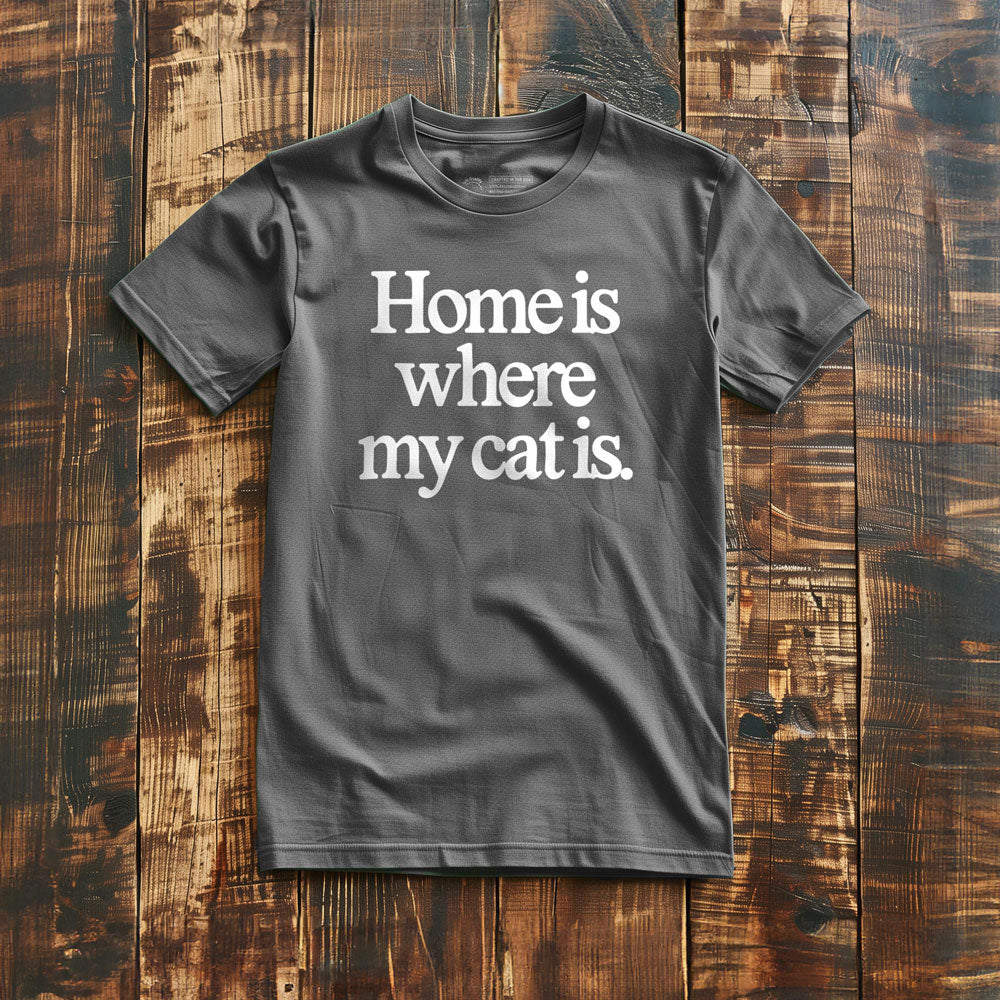 Home Is Where My Cat Is - T-Shirt - Asphalt