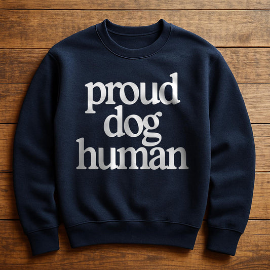 Proud Dog Human - Sweatshirt