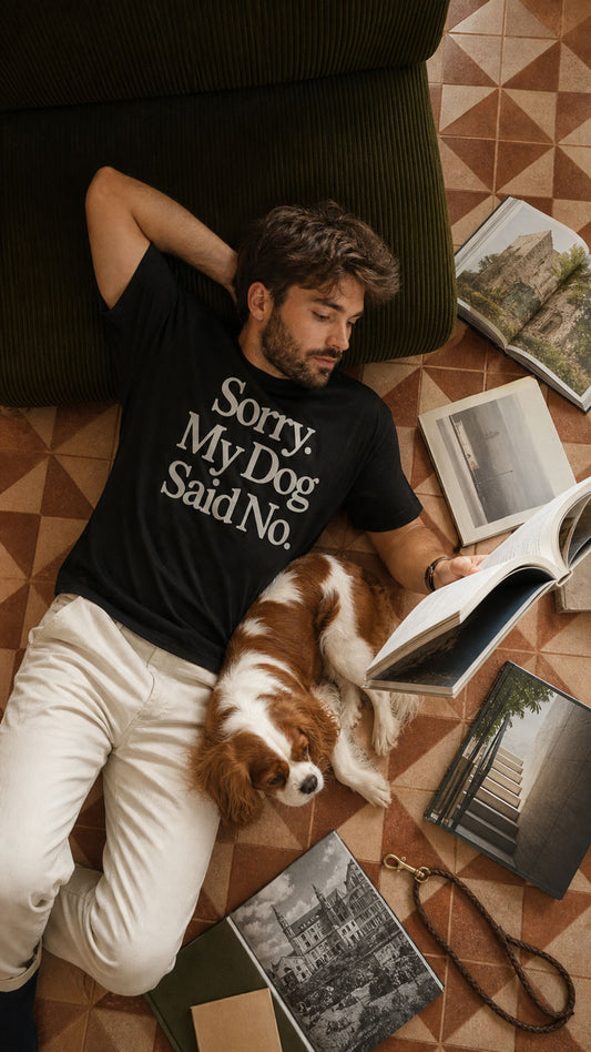 My Dog Said No - T-Shirt