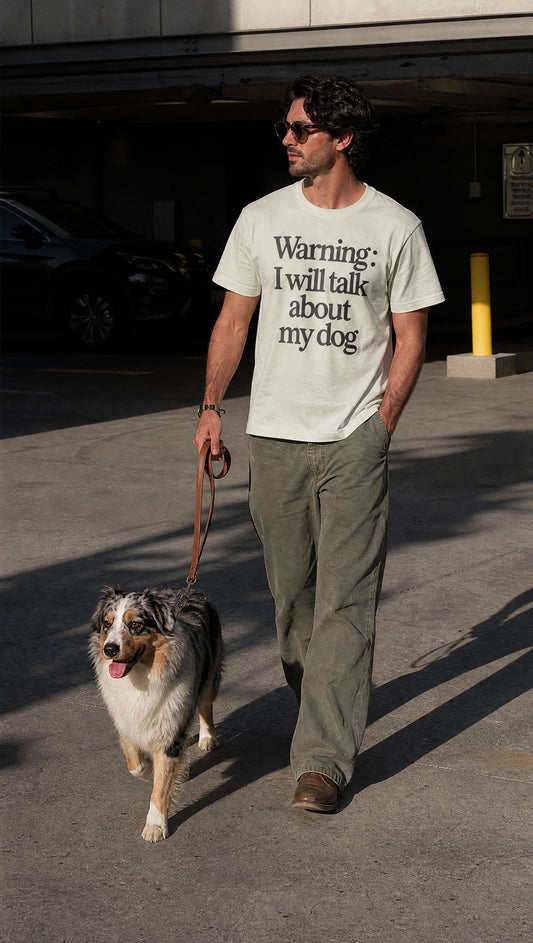 I Will Talk About My Dog - T-Shirt