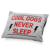 Cool Dogs Never Sleep - Pet Bed