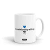 In A Relationship With My Pet - Mug