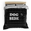 My Side vs Dog Side - Duvet Cover
