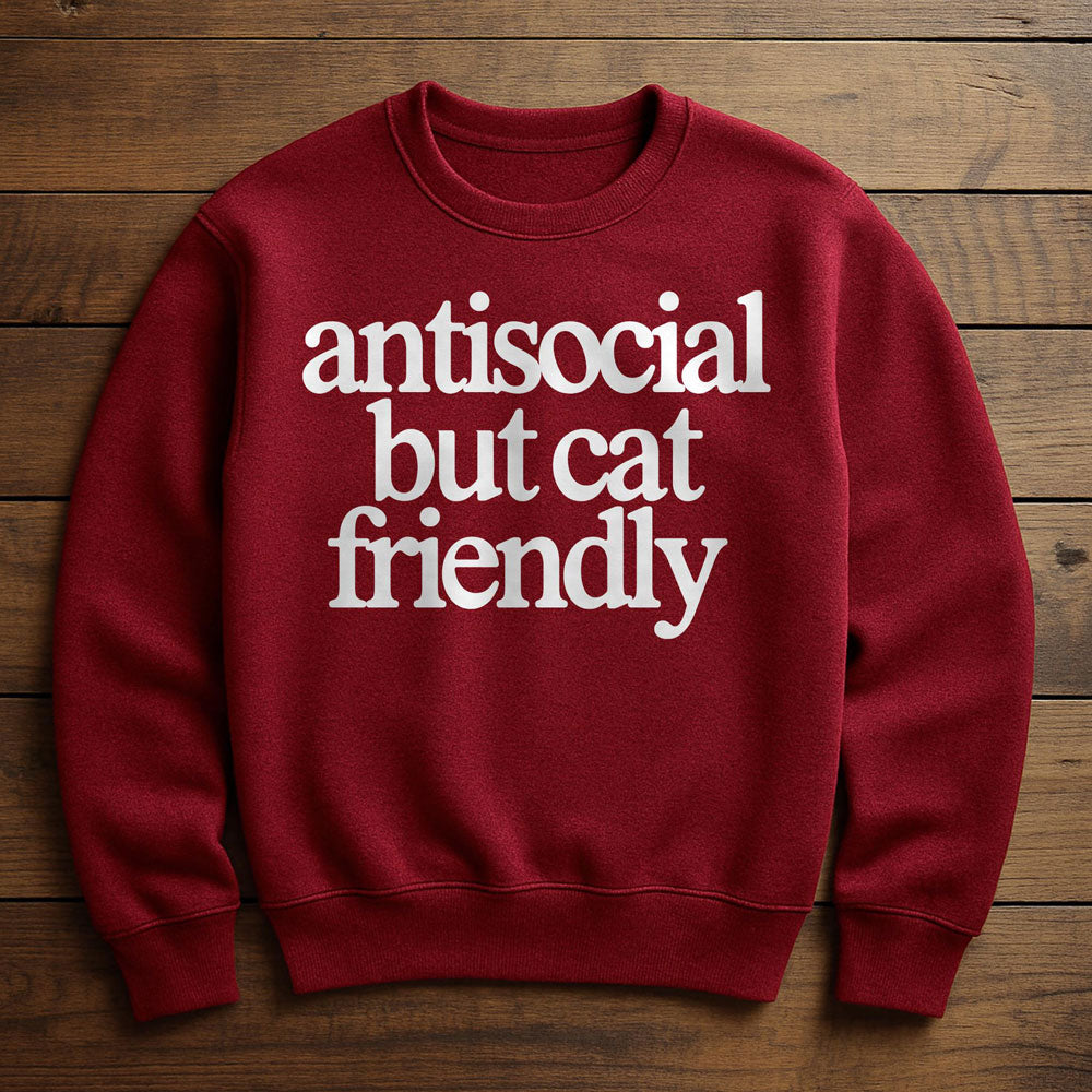 Antisocial But Cat Friendly - Sweatshirt