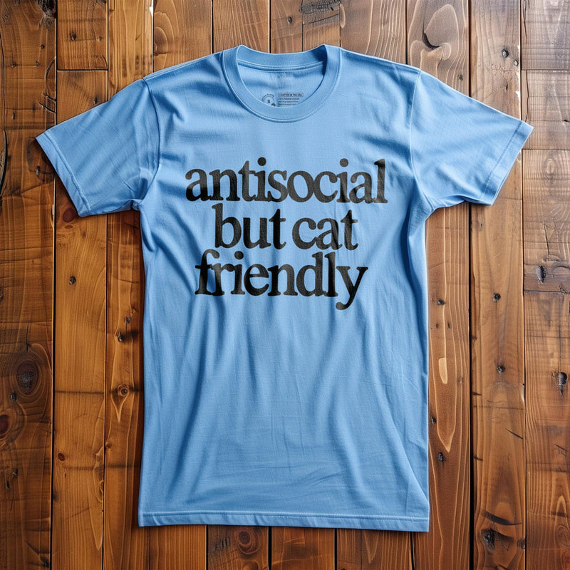 Antisocial but cat friendly - T-Shirt