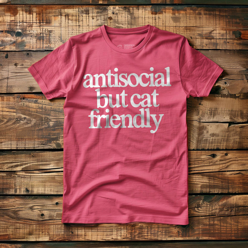 Antisocial but cat friendly - T-Shirt