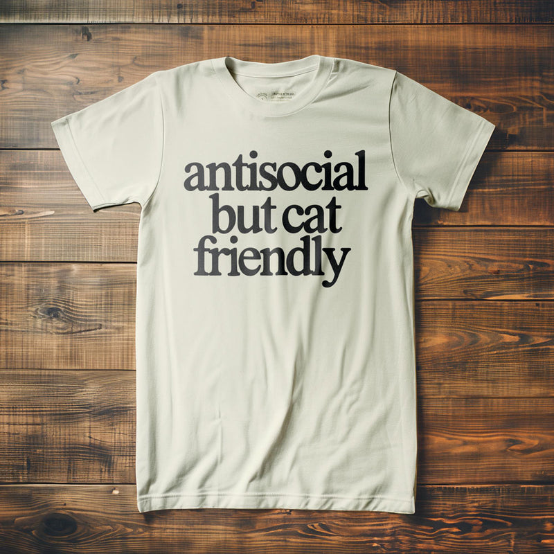 Antisocial but cat friendly - T-Shirt