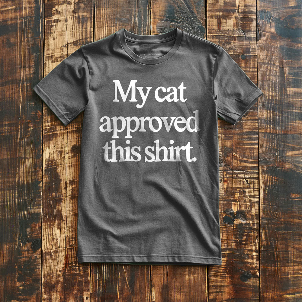My Cat Approved - T-Shirt