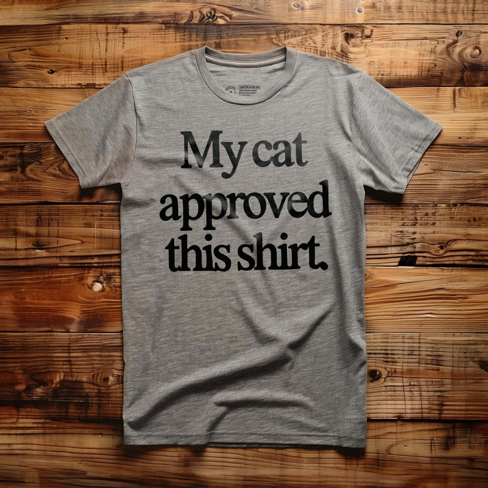 My Cat Approved - T-Shirt