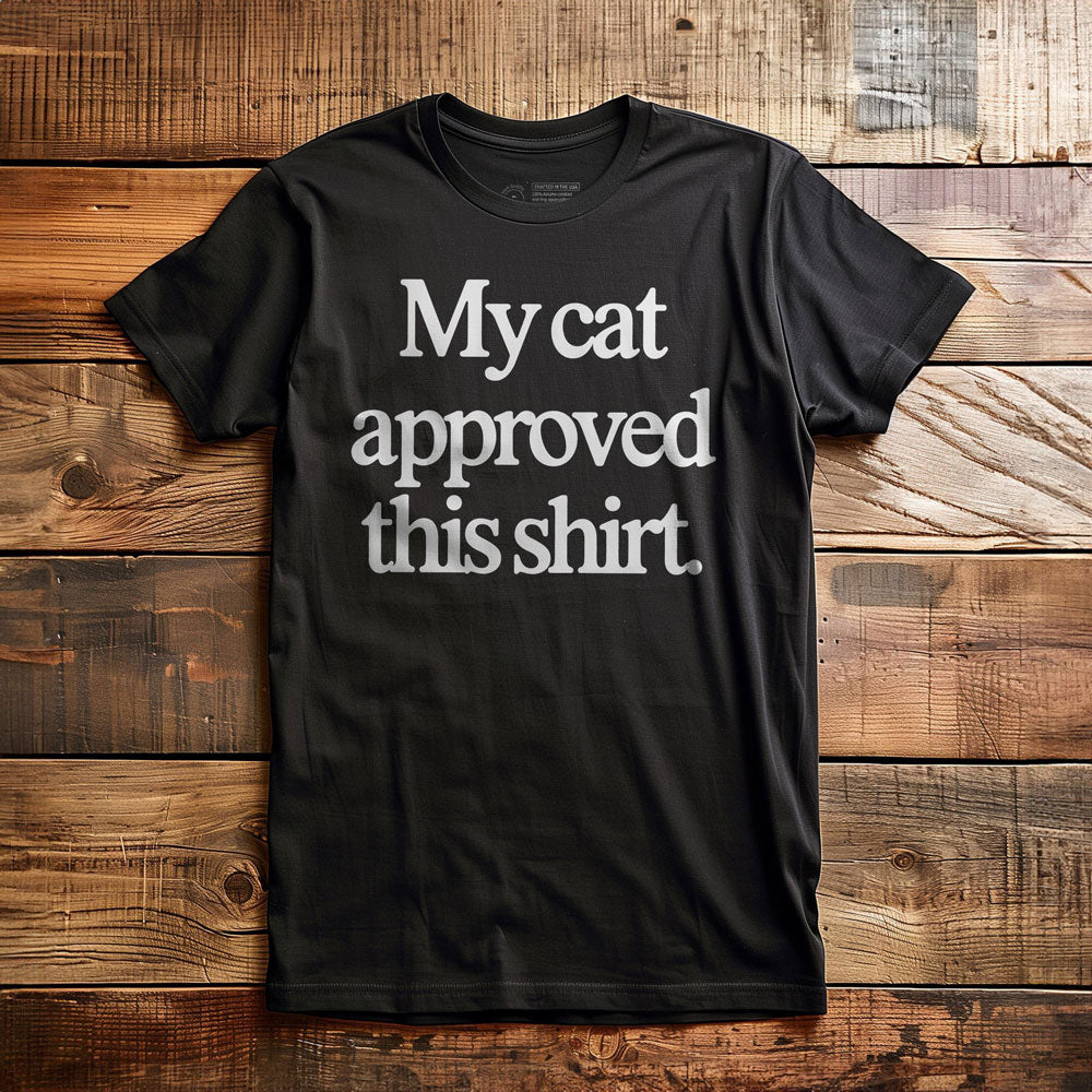 My Cat Approved - T-Shirt