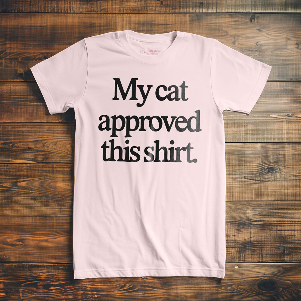 My Cat Approved - T-Shirt