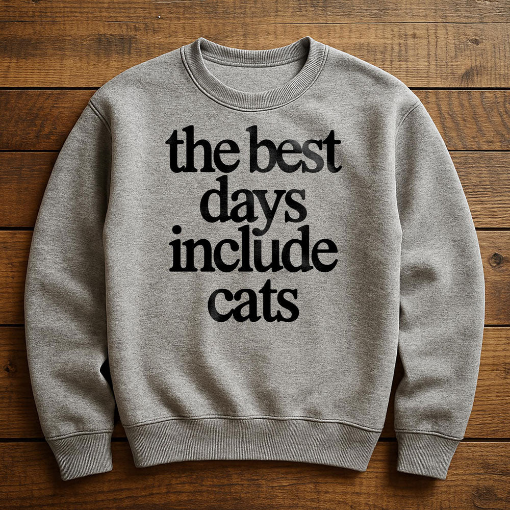 Best Day With My Cat - Sweatshirt