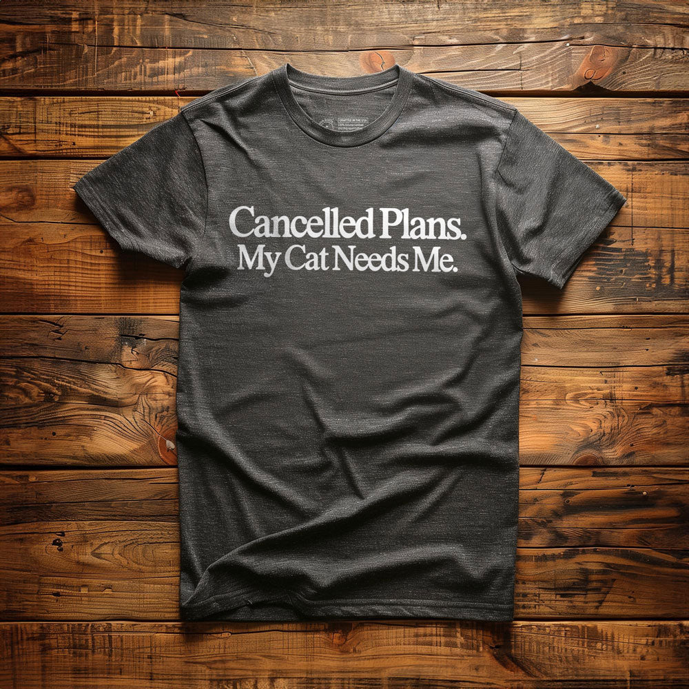Cancelled Plans. My Cat Needs Me. - T-Shirt - Dark Grey Heather