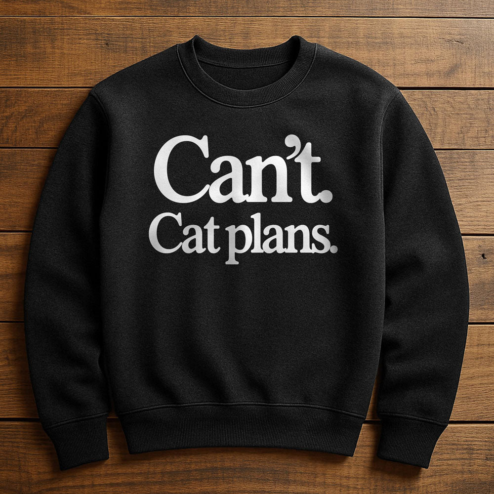 Can't I'm With My Cat - Sweatshirt