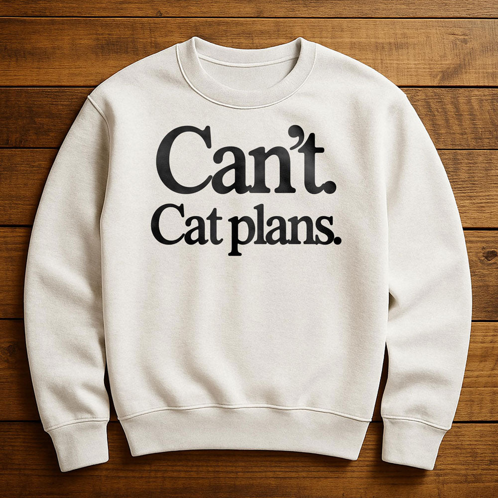 Can't I'm With My Cat - Sweatshirt