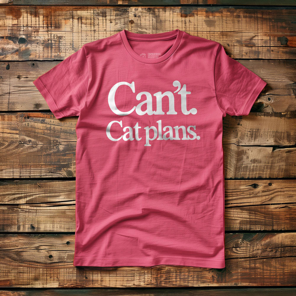 Can't. Cat Plans. - T-Shirt - Pink