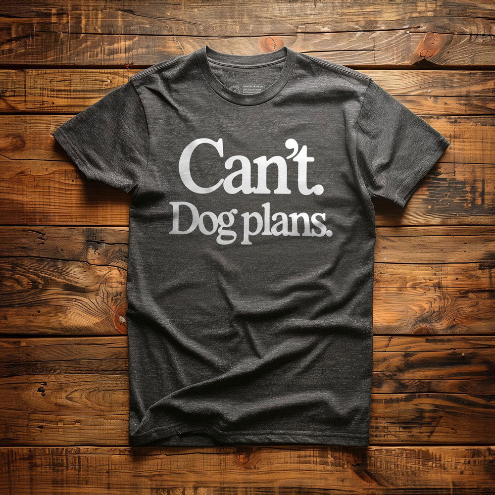 Can't. Dog Plans. - T-Shirt - Dark Grey Heather