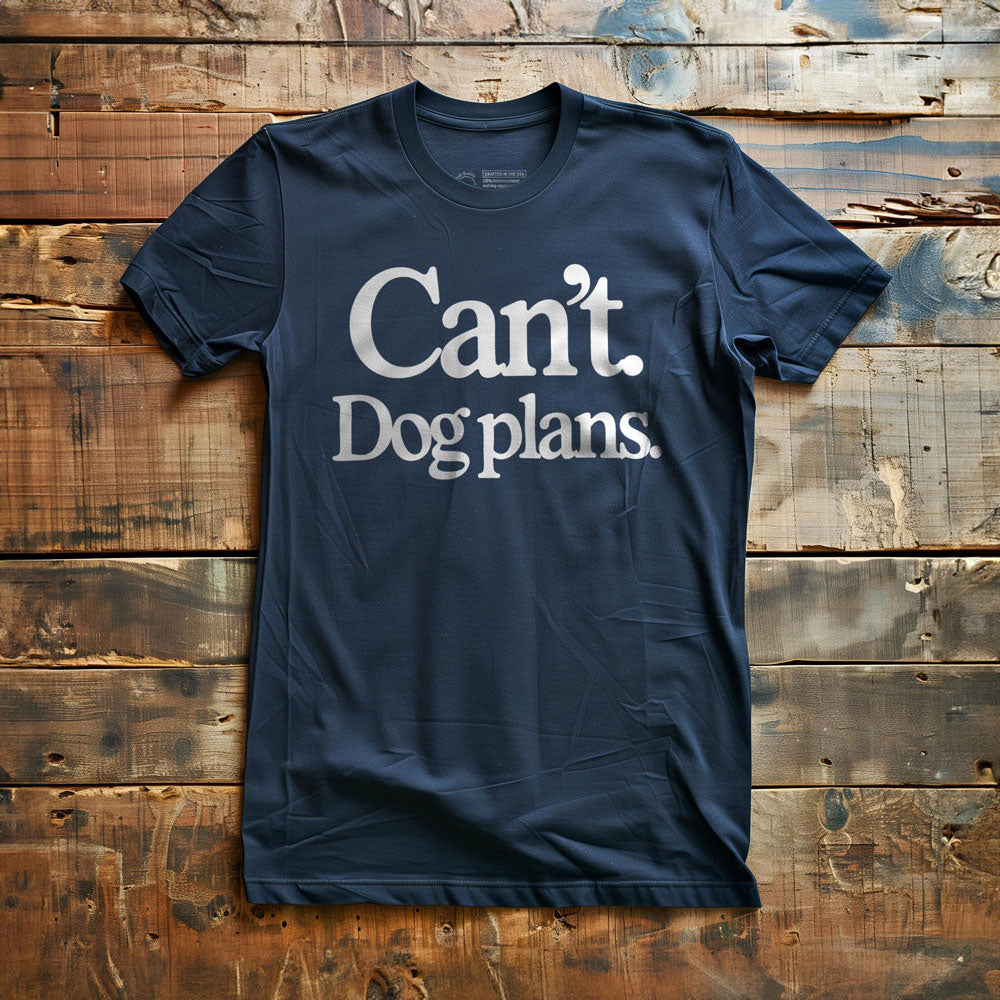Can't. Dog Plans. - T-Shirt - Navy