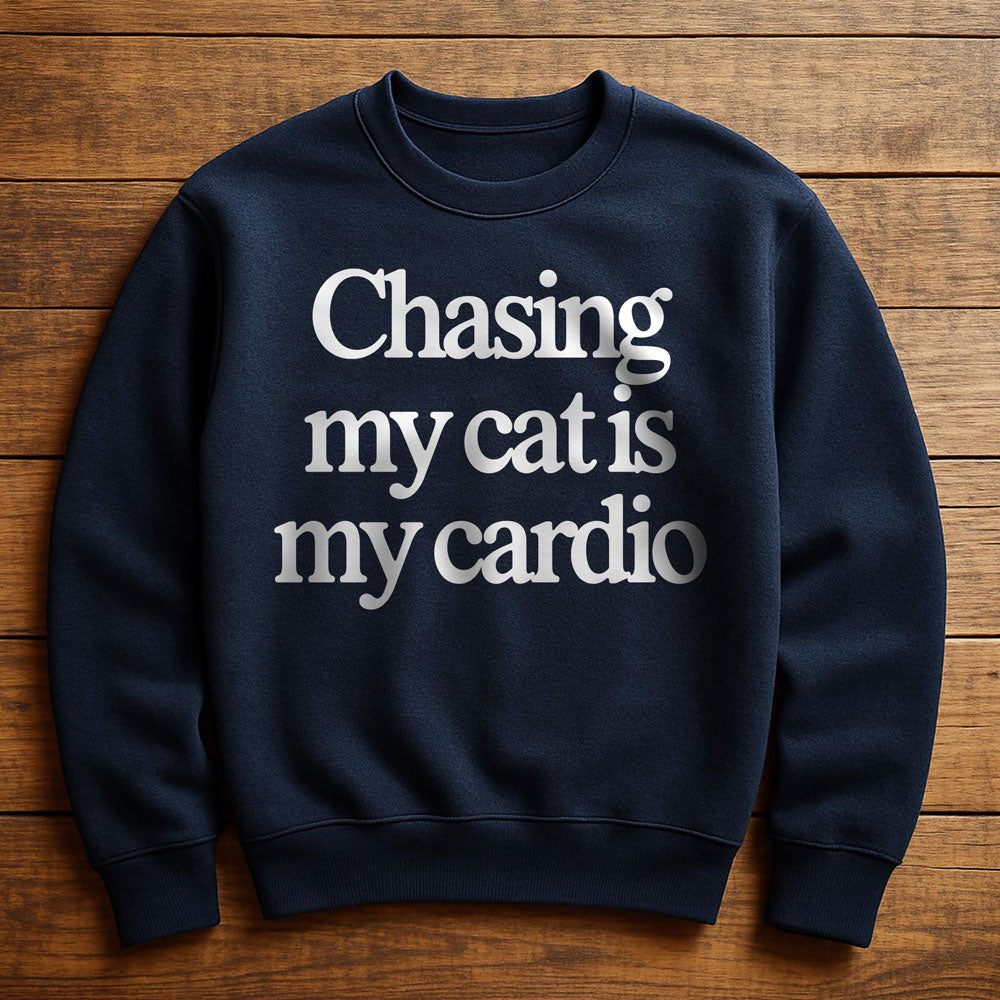 My Cardio Is Chasing My Cat - Sweatshirt