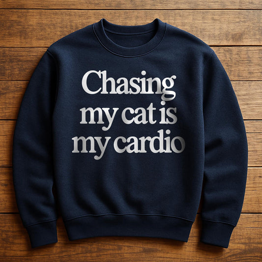 My Cardio Is Chasing My Cat - Sweatshirt