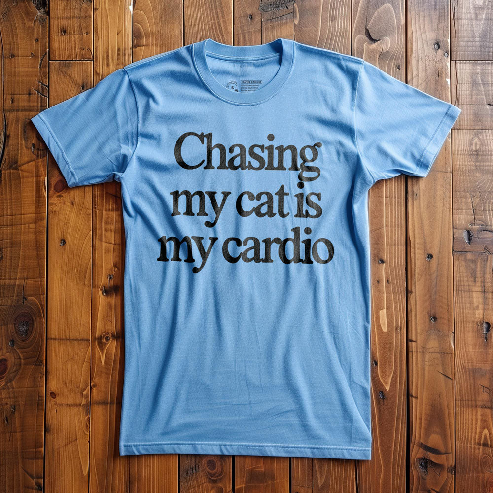 Chasing My Cat Is My Cardio - T-Shirt - Ocean Blue