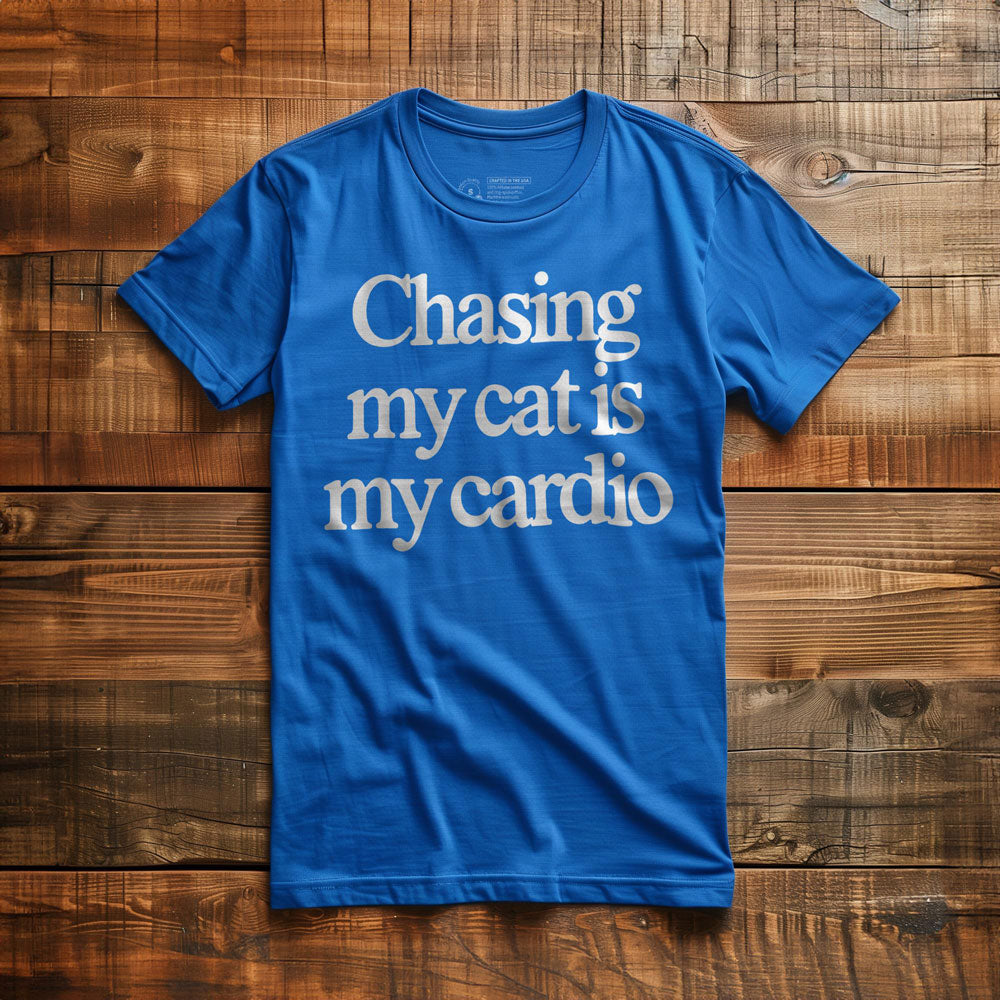 Chasing My Cat Is My Cardio - T-Shirt - True Royal