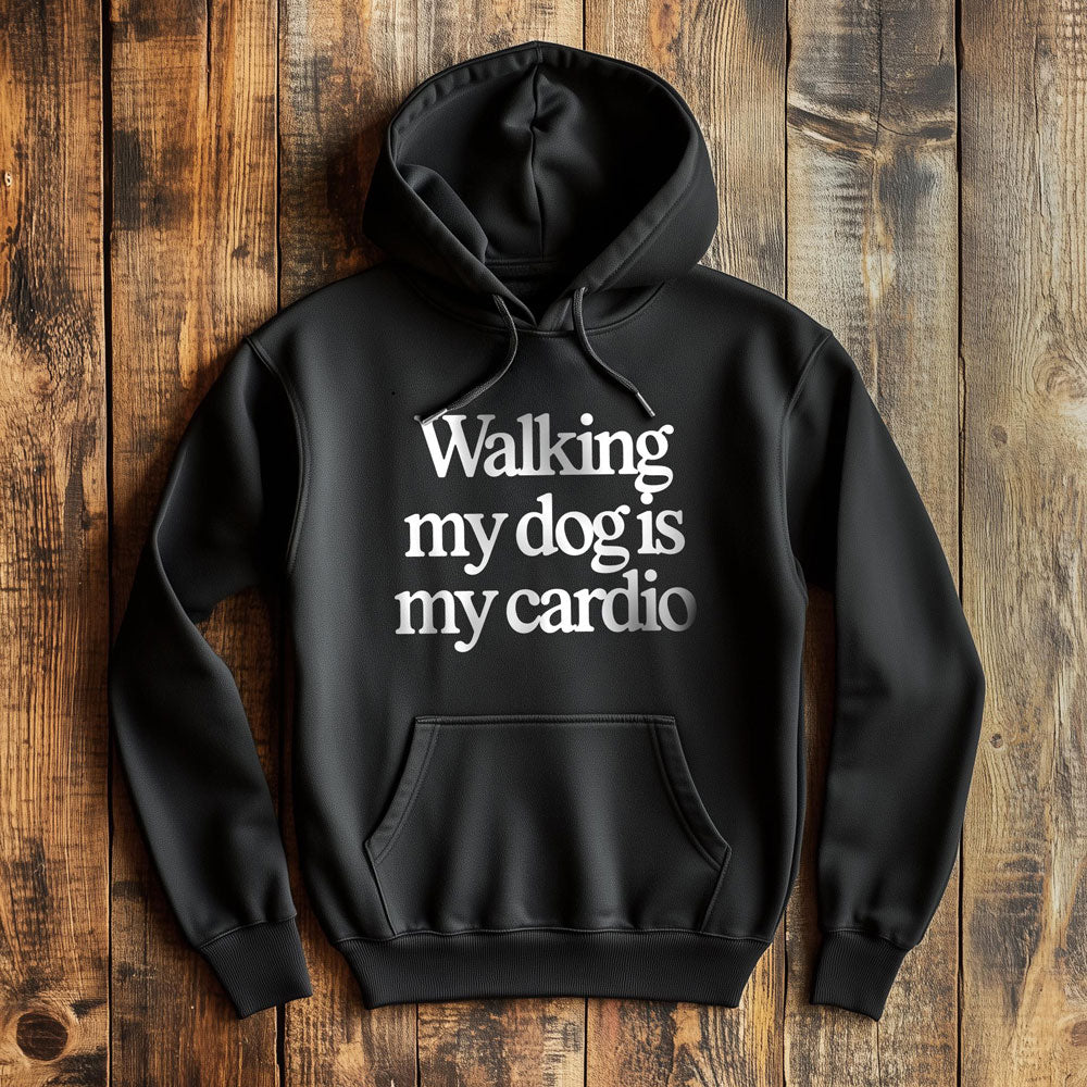Walking My Dog Is My Cardio - Pullover Hoodie