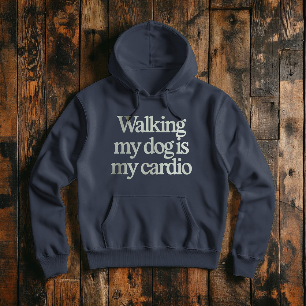 Walking My Dog Is My Cardio - Pullover Hoodie
