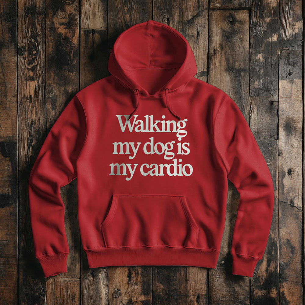 Walking My Dog Is My Cardio - Pullover Hoodie