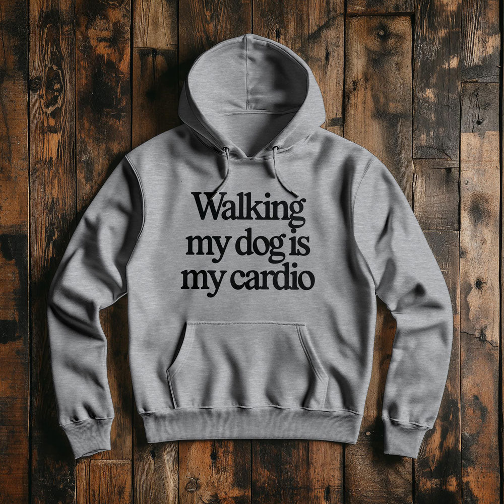 Walking My Dog Is My Cardio - Pullover Hoodie