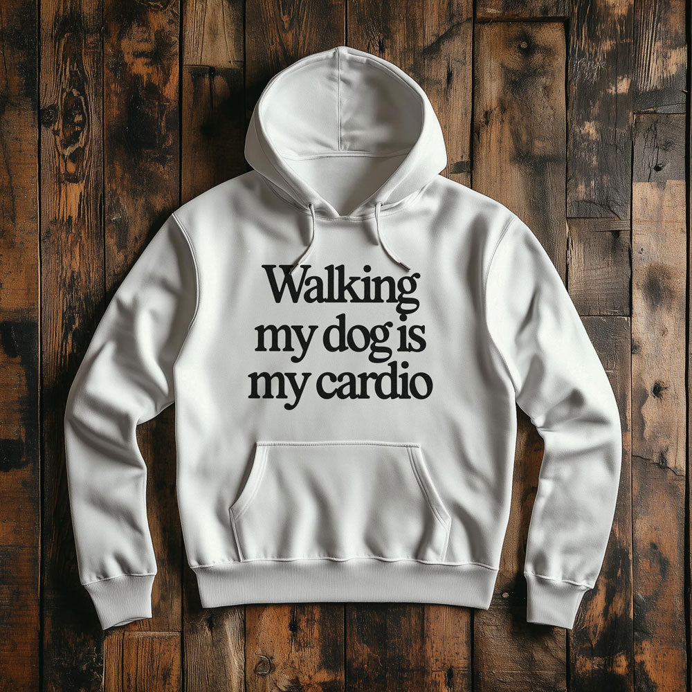Walking My Dog Is My Cardio - Pullover Hoodie
