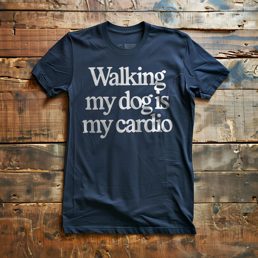 Walking My Dog Is My Cardio - T-Shirt - Navy