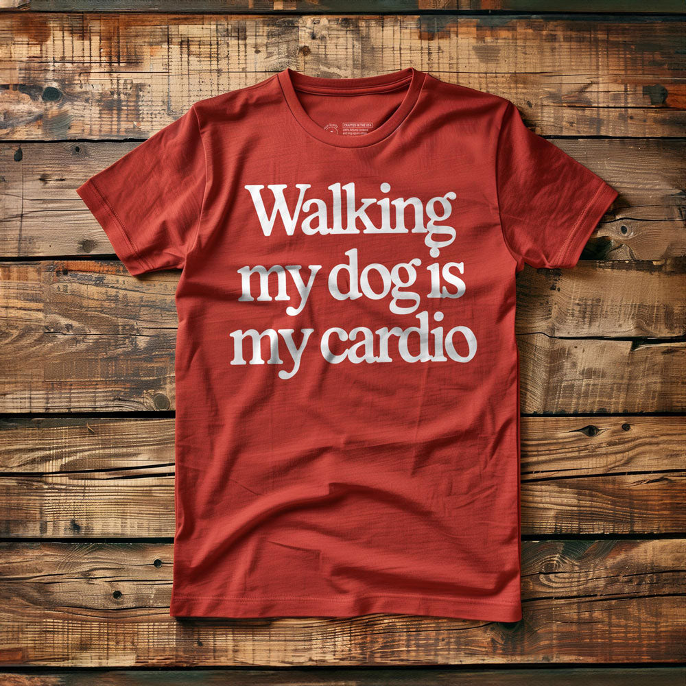 Walking My Dog Is My Cardio - T-Shirt - Red