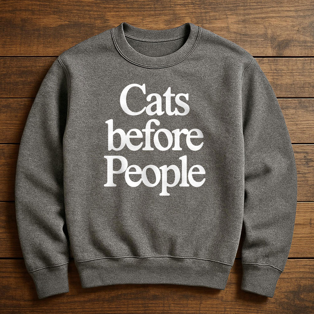Cat Before Everything - Sweatshirt