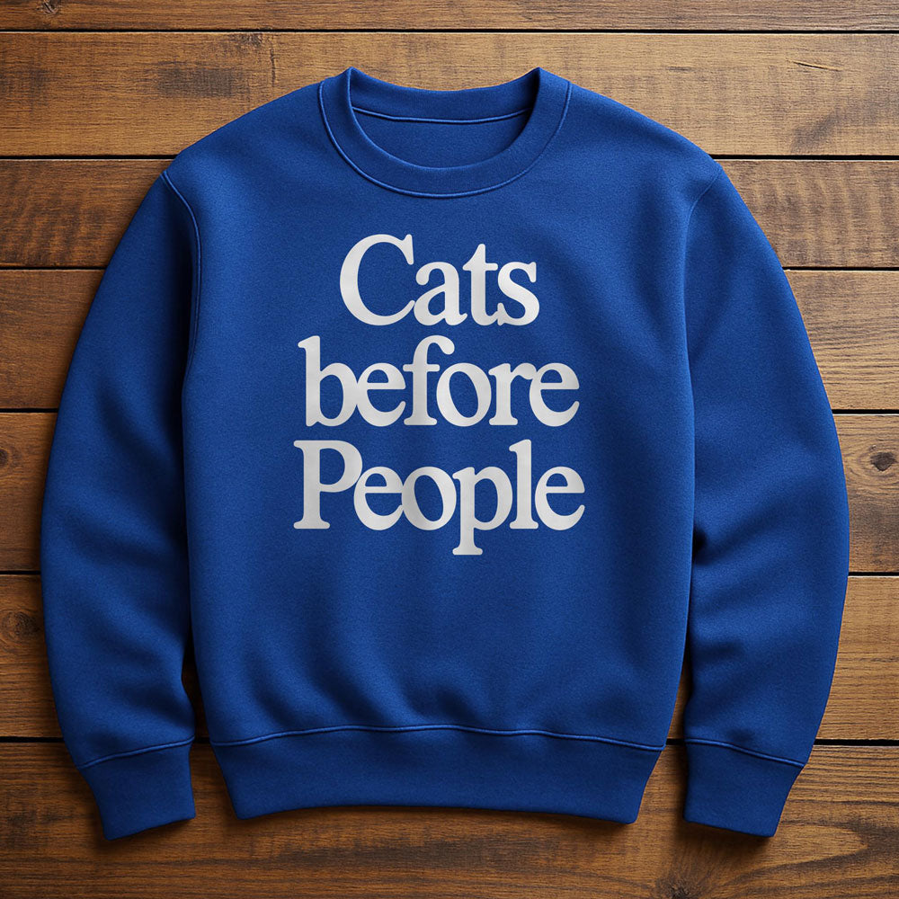 Cat Before Everything - Sweatshirt