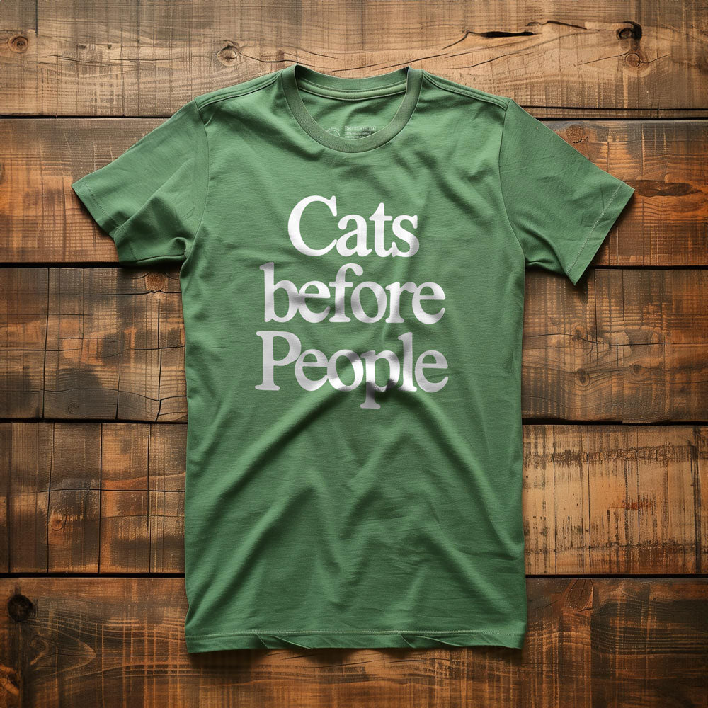 Cats Before People - T-Shirt - Green