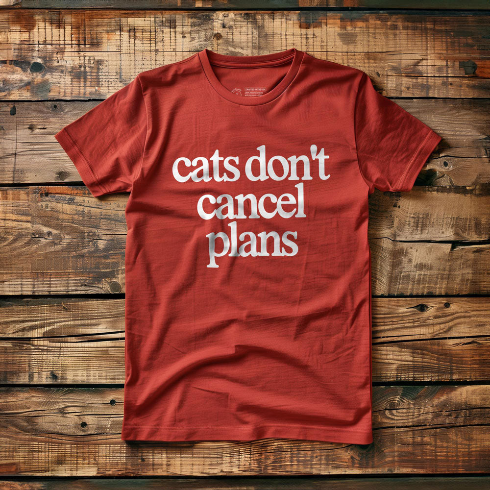Cats Don't Cancel Plans - T-Shirt - Red
