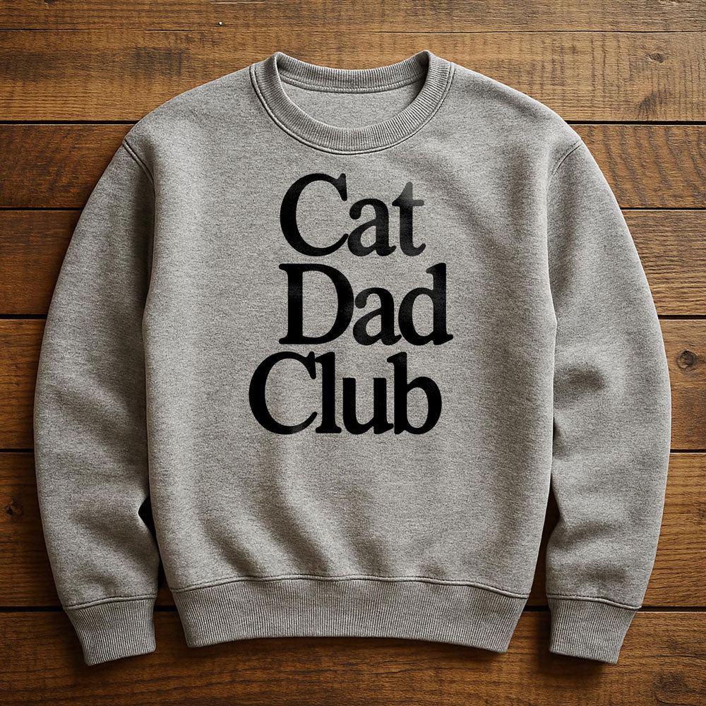 Proud Member Cat Dad Club - Sweatshirt