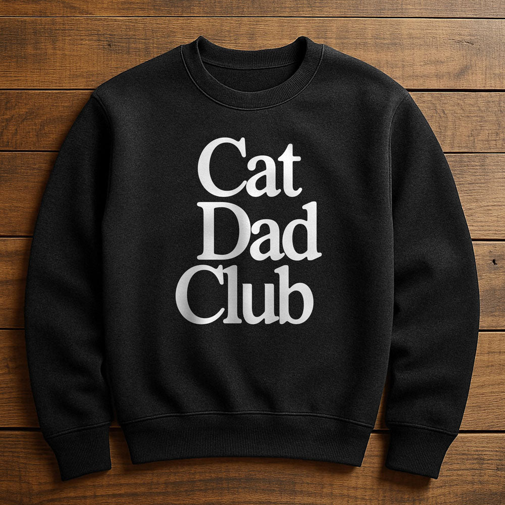 Proud Member Cat Dad Club - Sweatshirt