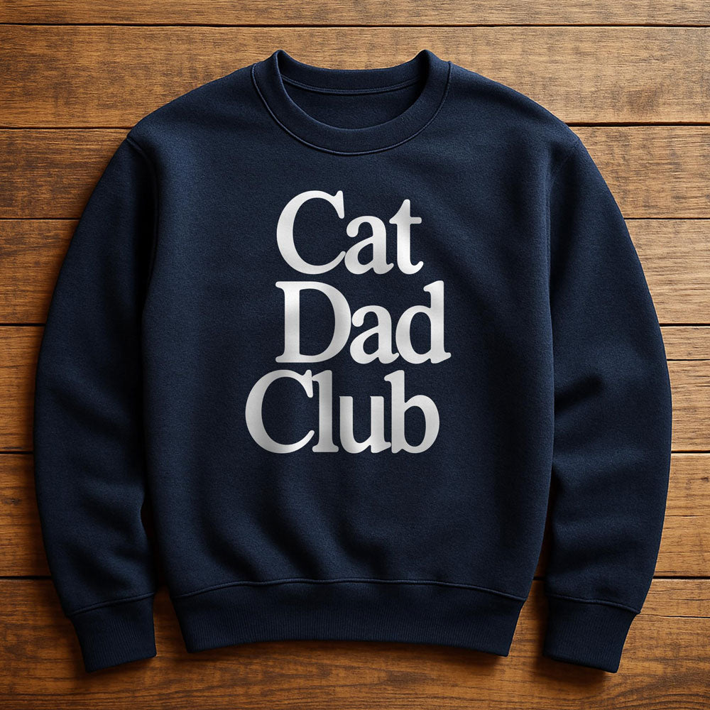 Proud Member Cat Dad Club - Sweatshirt