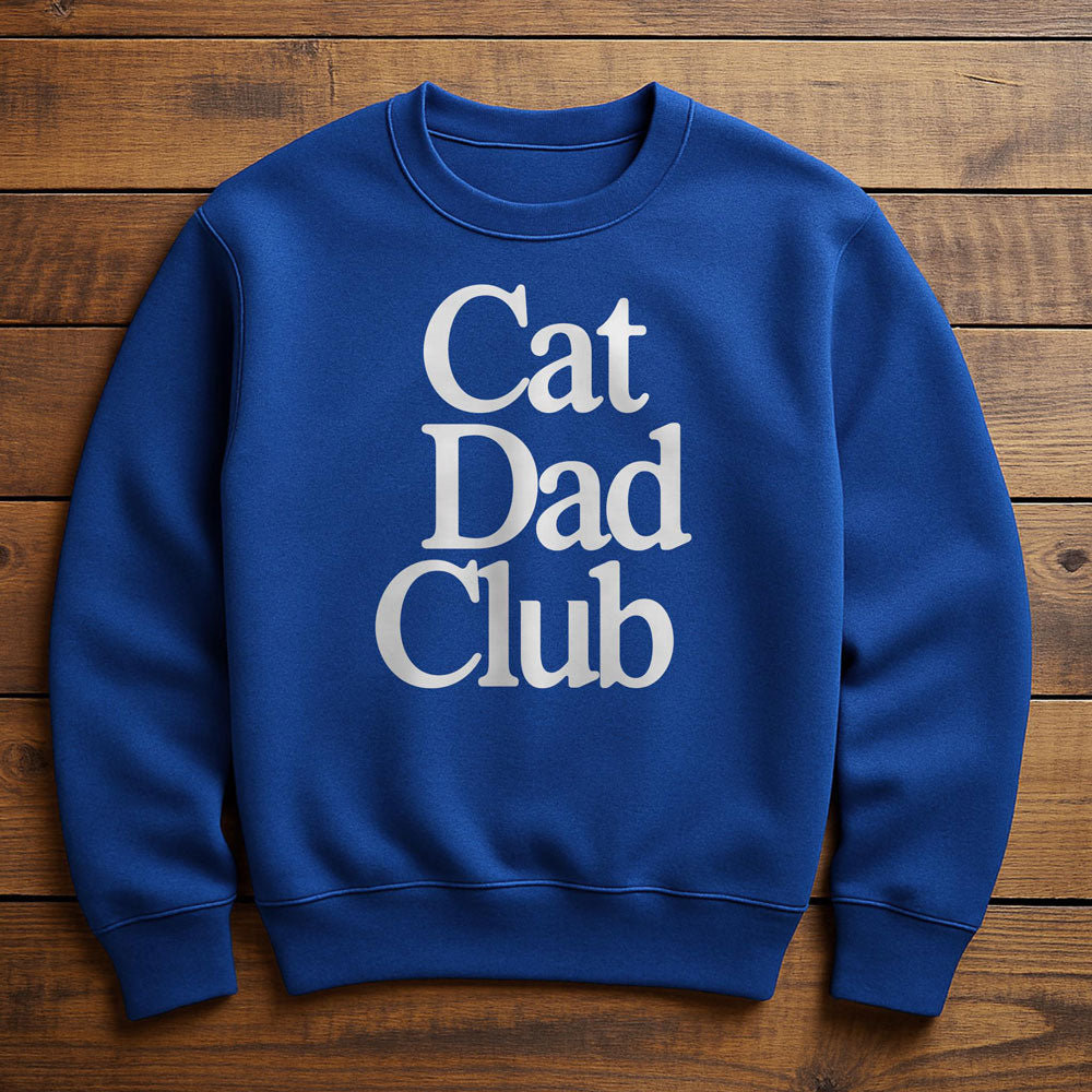 Proud Member Cat Dad Club - Sweatshirt