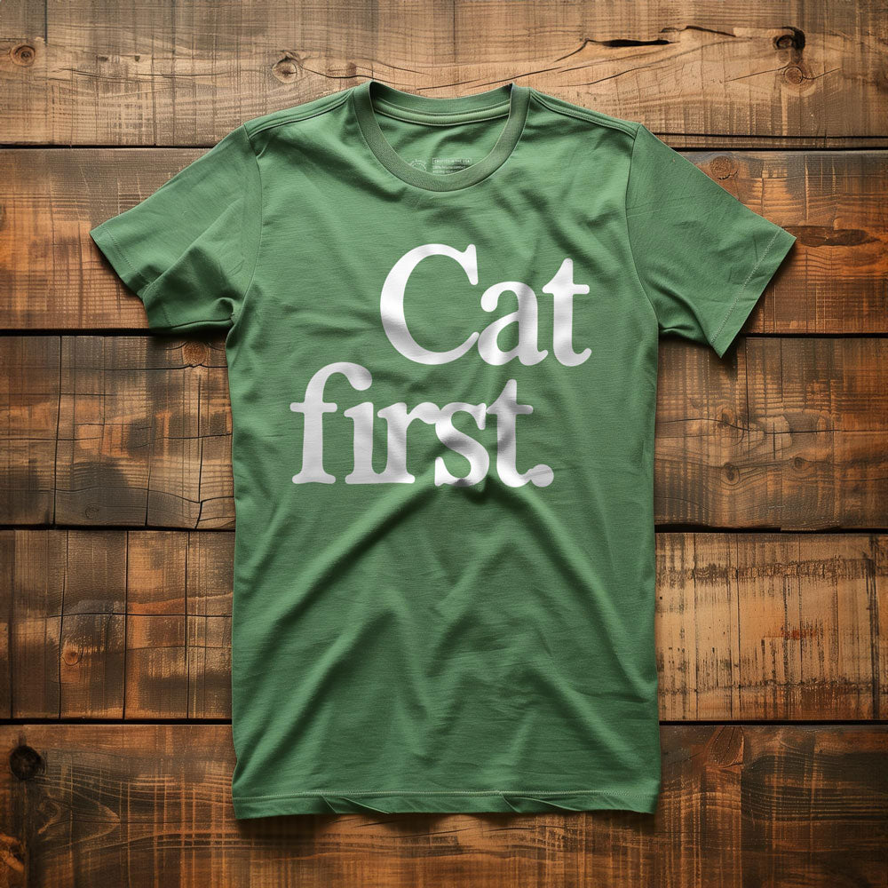 Cat First - T-Shirt - Green