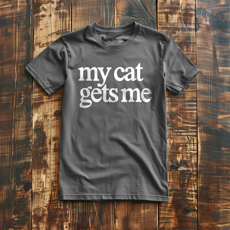My Cat Gets Me - T-Shirt - Asphalt