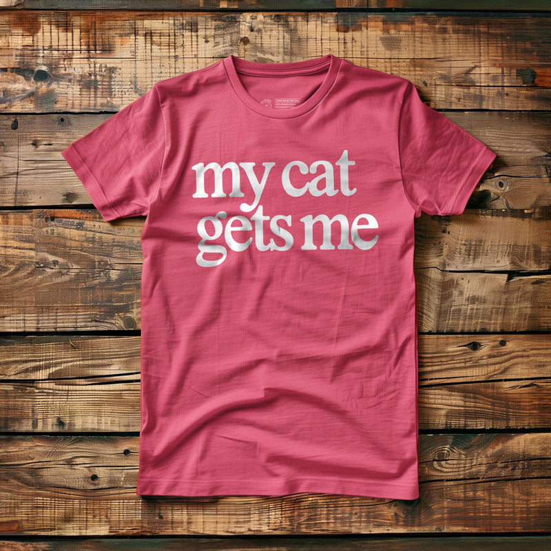 My Cat Gets Me - T-Shirt - Pink
